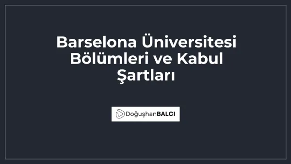 Barselona Üniversitesi Bölümleri ve Kabul Şartları