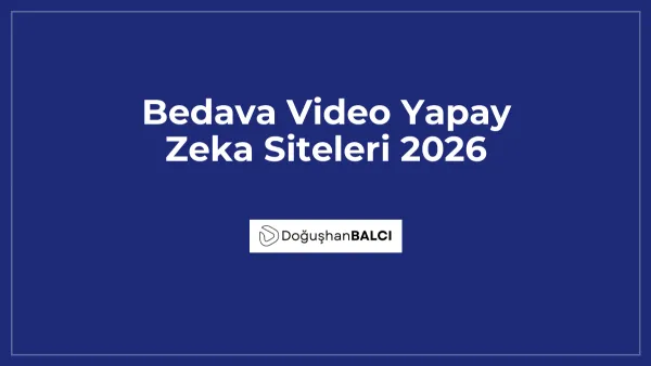 Bedava Video Yapay Zeka Siteleri 2026