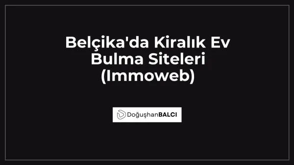 Belçika'da Kiralık Ev Bulma Siteleri (Immoweb)