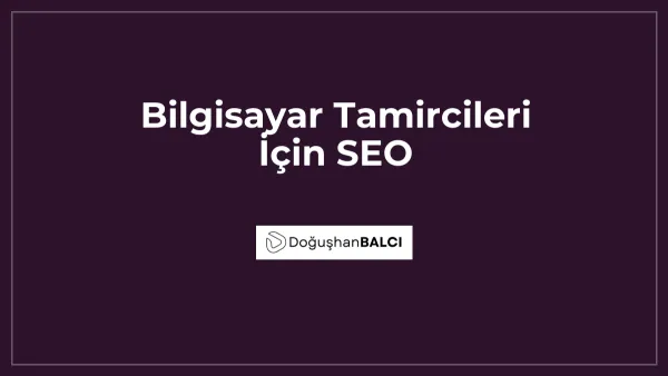 Bilgisayar Tamircileri İçin SEO