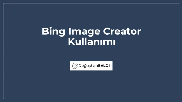 Bing Image Creator Kullanımı