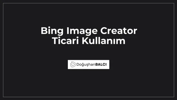 Bing Image Creator Ticari Kullanım