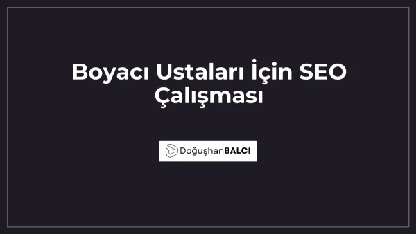 Boyacı Ustaları İçin SEO Çalışması
