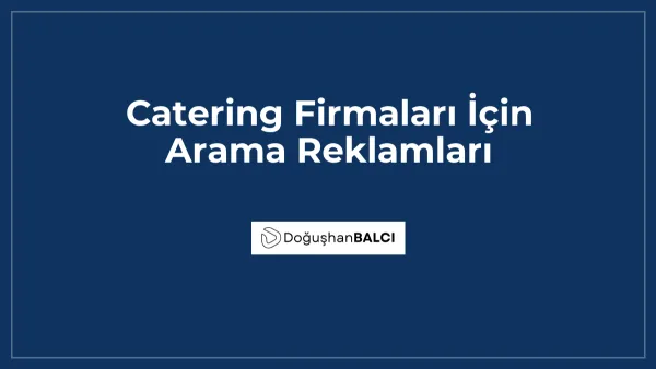 Catering Firmaları İçin Arama Reklamları