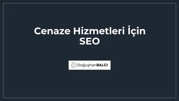 Cenaze Hizmetleri İçin SEO