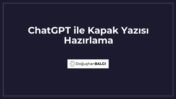 ChatGPT ile Kapak Yazısı Hazırlama