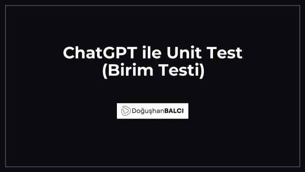 ChatGPT ile Unit Test (Birim Testi)