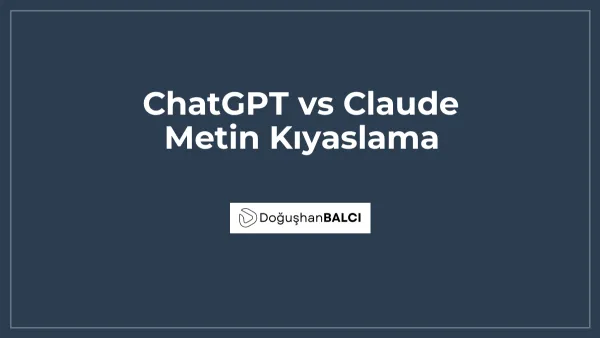 ChatGPT vs Claude Metin Kıyaslama