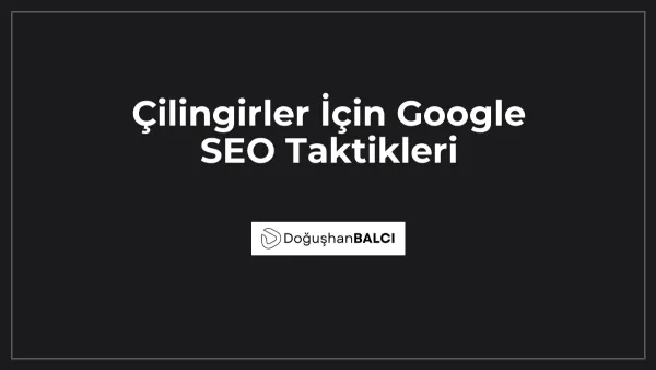 Çilingirler İçin Google SEO Taktikleri
