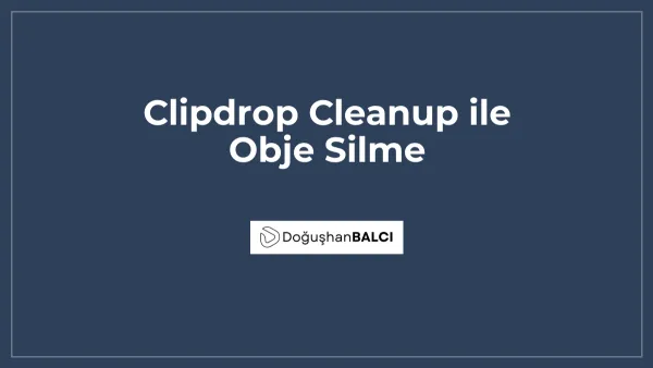 Clipdrop Cleanup ile Obje Silme