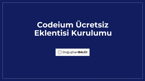 Codeium Ücretsiz Eklentisi Kurulumu