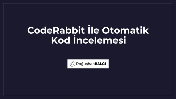CodeRabbit İle Otomatik Kod İncelemesi
