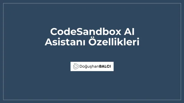CodeSandbox AI Asistanı Özellikleri
