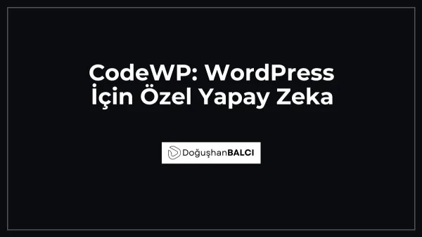 CodeWP: WordPress İçin Özel Yapay Zeka