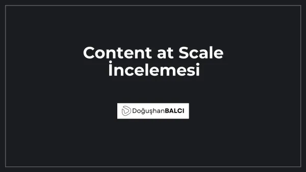 Content at Scale İncelemesi