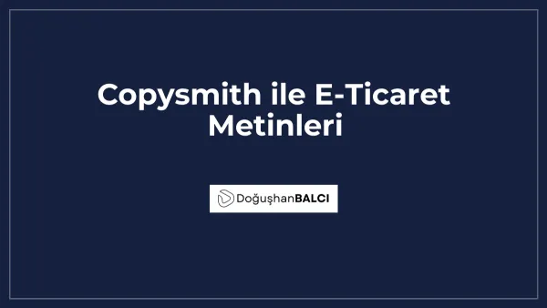 Copysmith ile E-Ticaret Metinleri