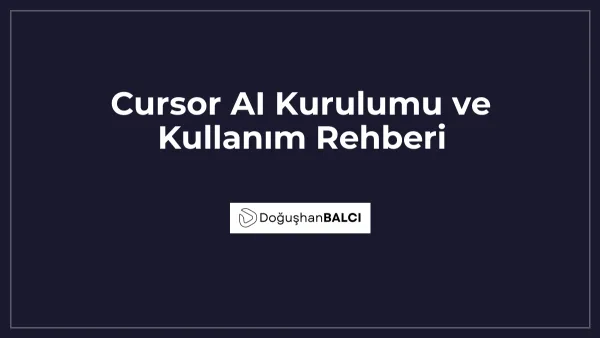 Cursor AI Kurulumu ve Kullanım Rehberi