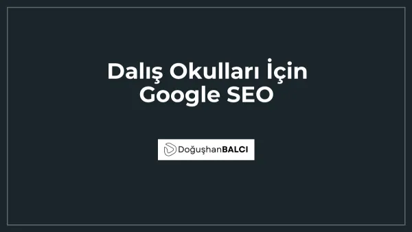 Dalış Okulları İçin Google SEO