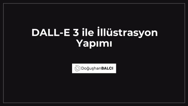 DALL-E 3 ile İllüstrasyon Yapımı