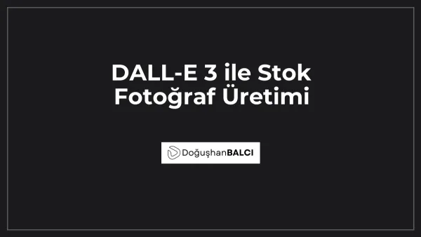 DALL-E 3 ile Stok Fotoğraf Üretimi