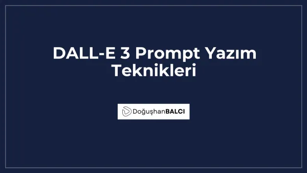 DALL-E 3 Prompt Yazım Teknikleri