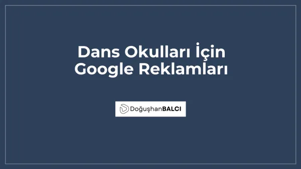Dans Okulları İçin Google Reklamları