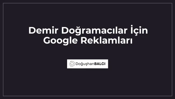 Demir Doğramacılar İçin Google Reklamları