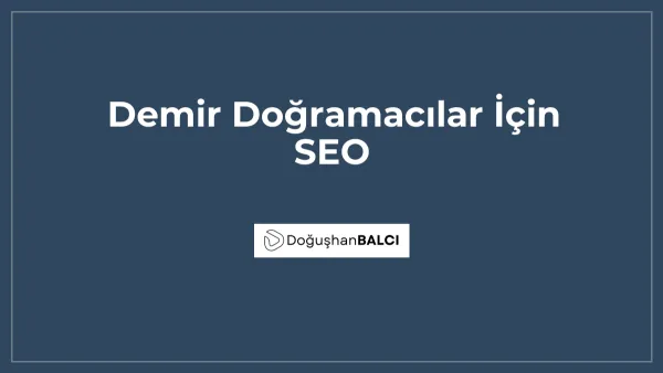 Demir Doğramacılar İçin SEO