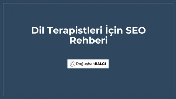 Dil Terapistleri İçin SEO Rehberi
