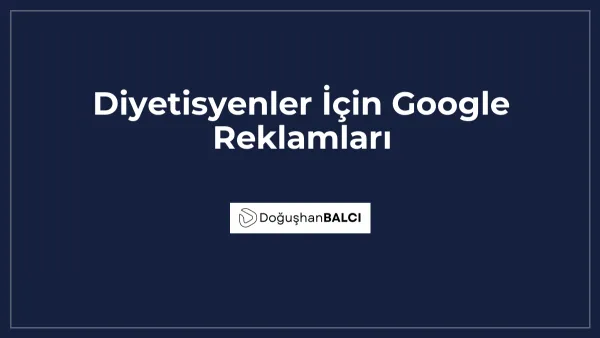 Diyetisyenler İçin Google Reklamları
