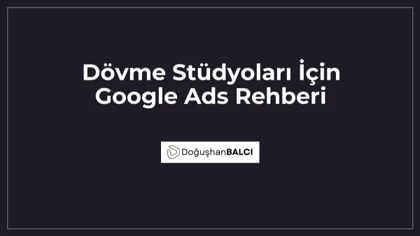 Dövme Stüdyoları İçin Google Ads Rehberi