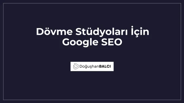 Dövme Stüdyoları İçin Google SEO