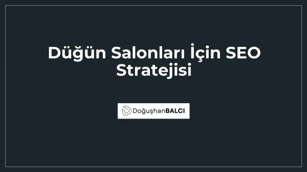 Düğün Salonları İçin SEO Stratejisi