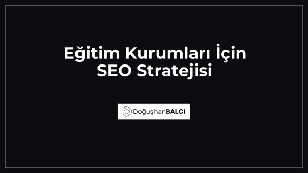 Eğitim Kurumları İçin SEO Stratejisi