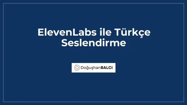 ElevenLabs ile Türkçe Seslendirme