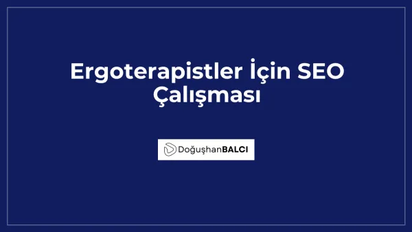 Ergoterapistler İçin SEO Çalışması