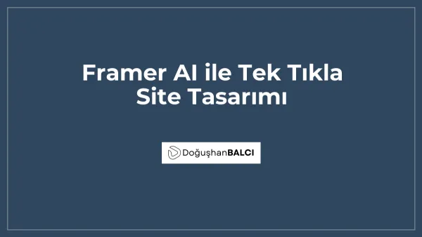 Framer AI ile Tek Tıkla Site Tasarımı