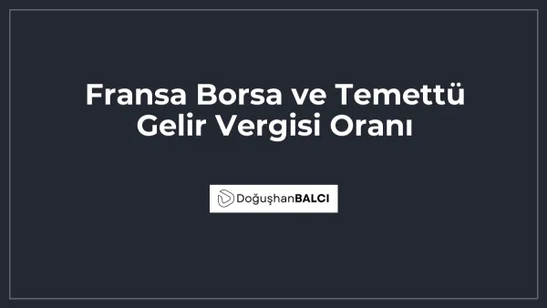 Fransa Borsa ve Temettü Gelir Vergisi Oranı
