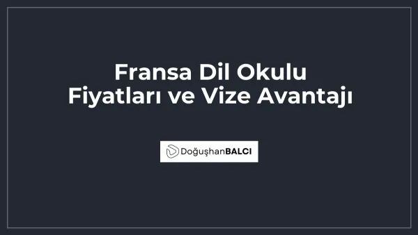 Fransa Dil Okulu Fiyatları ve Vize Avantajı