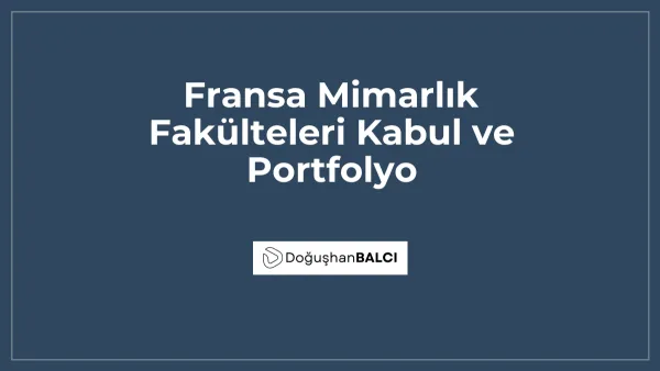 Fransa Mimarlık Fakülteleri Kabul ve Portfolyo