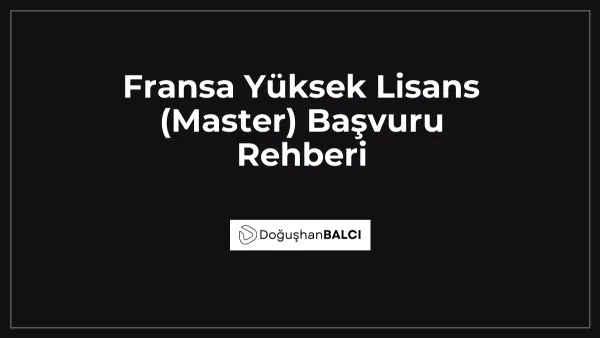 Fransa Yüksek Lisans (Master) Başvuru Rehberi