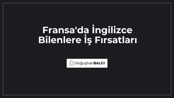 Fransa'da İngilizce Bilenlere İş Fırsatları