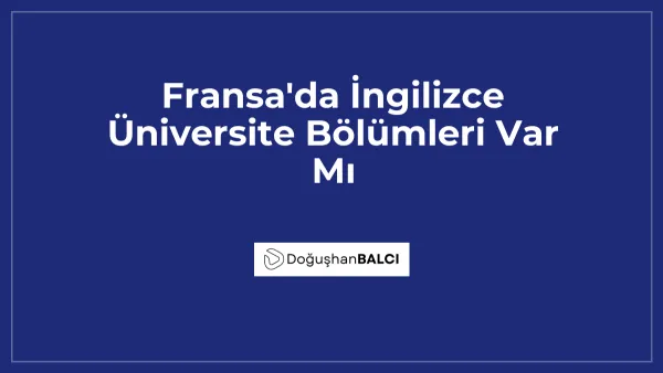 Fransa'da İngilizce Üniversite Bölümleri Var Mı