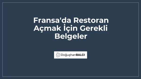 Fransa'da Restoran Açmak İçin Gerekli Belgeler