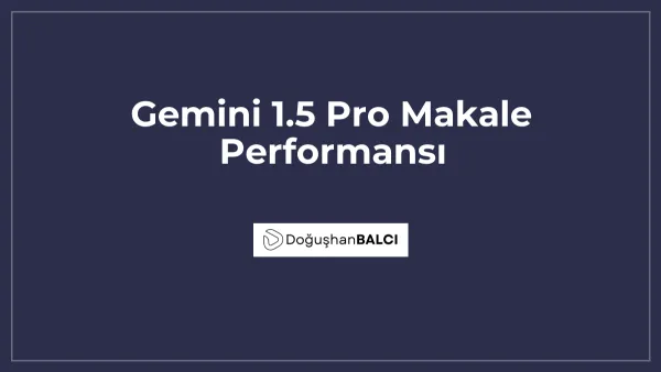 Gemini 1.5 Pro Makale Performansı