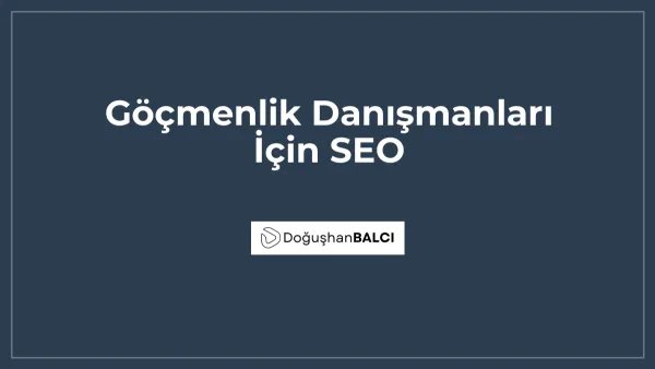 Göçmenlik Danışmanları İçin SEO