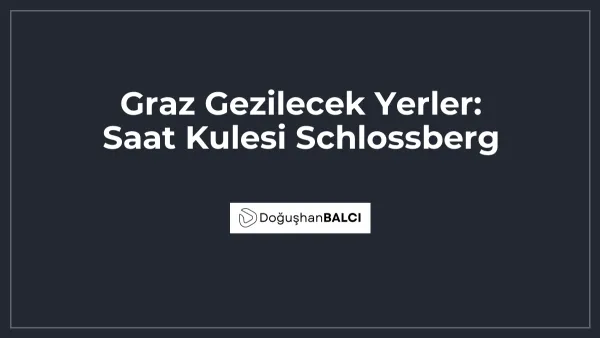 Graz Gezilecek Yerler: Saat Kulesi Schlossberg