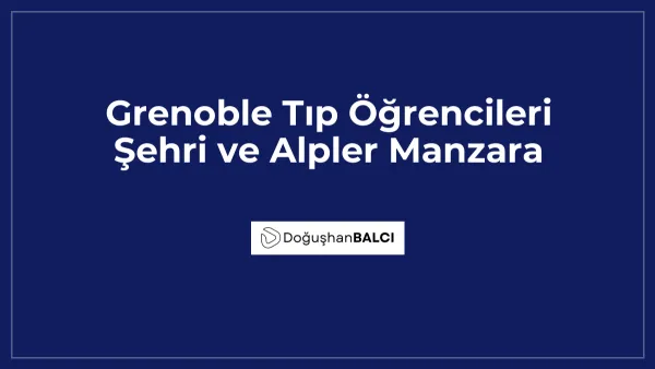Grenoble Tıp Öğrencileri Şehri ve Alpler Manzara