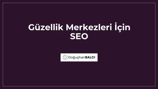 Güzellik Merkezleri İçin SEO