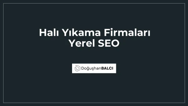 Halı Yıkama Firmaları Yerel SEO
